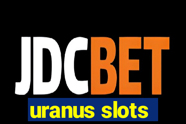 uranus slots